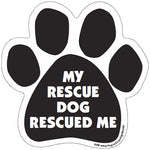 My Rescue Dog Rescued Me Paw Magnet